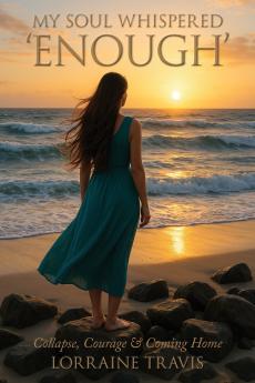 My Soul Whispered 'Enough'