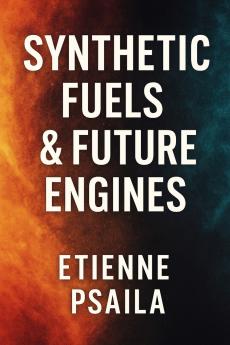 Synthetic Fuels & Future Engines