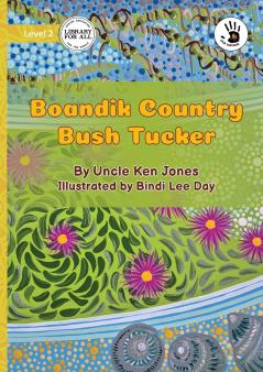 Boandik Country Bush Tucker - Our Yarning
