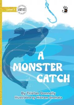 A Monster Catch - Our Yarning