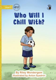 Who Will I Chill With? - Our Yarning