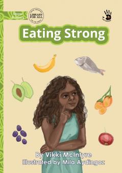 Eating Strong - Our Yarning