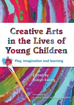 Creative Arts in the Lives of Young Children