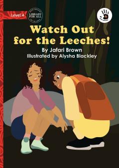 Watch Out for the Leeches! - Our Yarning