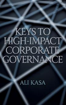 Keys to High-Impact Corporate Governance