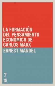 La formaci n del pensamiento econ mico de Carlos Marx