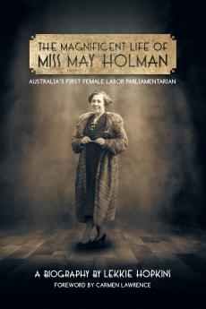 The Magnificent Life of Miss May Holman