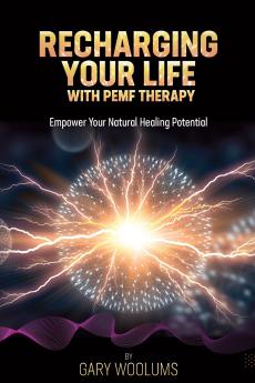 Recharging Your Life with PEMF Therapy