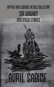 Sir Gawain And Other Stories