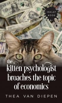 The Kitten Psychologist Broaches The Topic of Economics