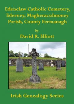Edenclaw Catholic Cemetery Ederney Magheraculmoney Parish County Fermanagh