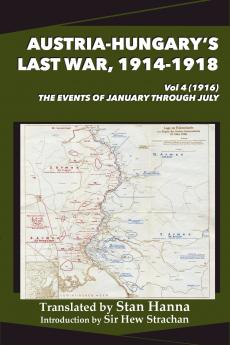 Austria-Hungary's Last War 1914-1918 Vol 4 (1916)