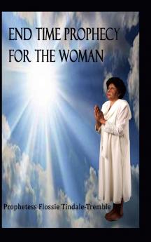 End Times Prophecy for The Woman