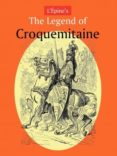 L'Pine's the Legend of Croquemitaine and the Chivalric Times of Charlemagne