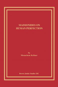 Maimonides on Human Perfection