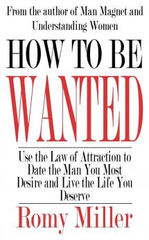 How To Be Wanted