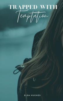 Trapped with Temptation