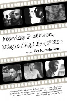 Moving Pictures Migrating Identities