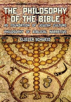 The Philosophy of the Bible as Foundation of Jewish Culture