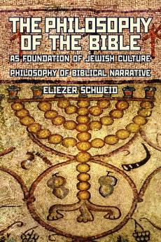 The Philosophy of the Bible as Foundation of Jewish Culture