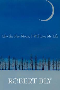 Like the New Moon I Will Live My Life