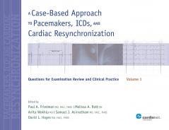 A Case-Based Approach to Pacemakers ICDs and Cardiac Resynchronization Volume 1