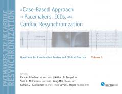 A Case-Based Approach to Pacemakers ICDs and Cardiac Resynchronization Volume 3