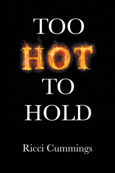 Too Hot to Hold