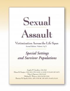Sexual Assault Victimization Across the Life Span Second Edition Volume 3