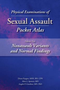 Physical Examinations of Sexual Assault Pocket Atlas Volume Two