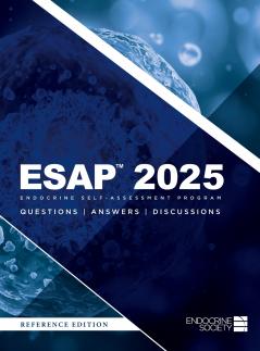 ESAP™ 2025 Endocrine Self-Assessment Program Questions Answers Discussions