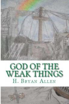 God of the Weak Things