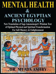 Mental Health &  ANCIENT EGYPTIAN  PSYCHOLOGY