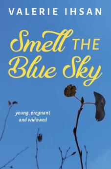 Smell the Blue Sky