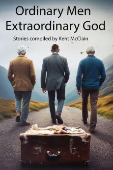 Ordinary Men Extraordinary God