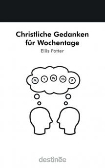 Christliche Gedanken für Wochentage