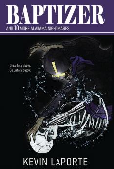Baptizer and 10 More Alabama Nightmares
