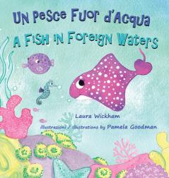 Un Pesce Fuor d'Acqua - A Fish in Foreign Waters