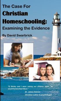 The Case For  Christian Homeschooling