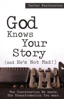 God Knows Your Story
