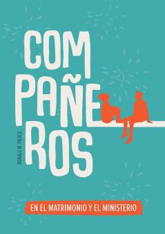 Compañeros en el matrimonio y el ministerio