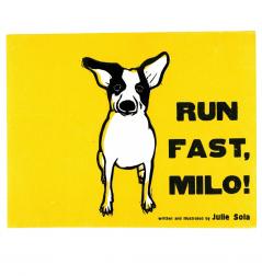 Run Fast Milo!