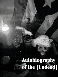 Autobiography of the [Undead]