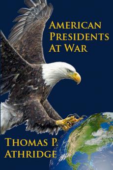 American Presidents at War