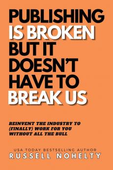 Publishing is Broken but it Doesn't Have to Break Us