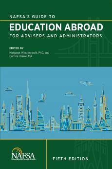 NAFSA's Guide to Education Abroad for Advisers and Administrators