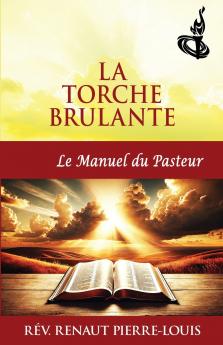 La Torche Brulante Le Manuel du Pasteur
