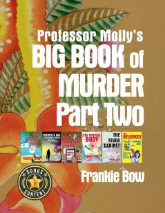 Professor Molly's Big Book of Murder Part Two