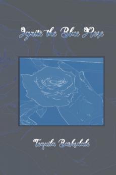 Ignite the Blue Rose