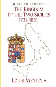 The Kingdom of the Two Sicilies 1734-1861